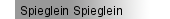 Spieglein Spieglein